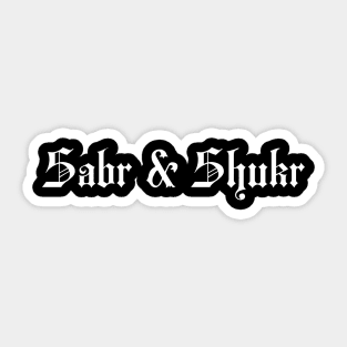 Sabr & Shukr Sticker